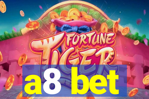 a8 bet